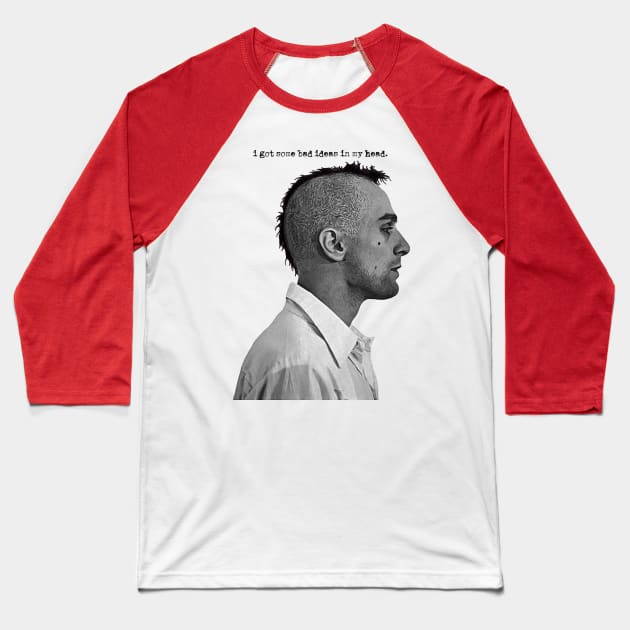 Travis Bickle Taxi Driver Bad Ideas Baseball T-Shirt by darklordpug